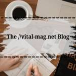 the vital mag net blog