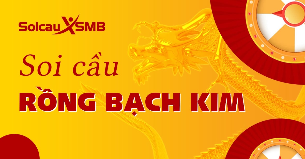 Rồng bạch kim 888 - Soi cầu rồng bạch kim chính xác 100