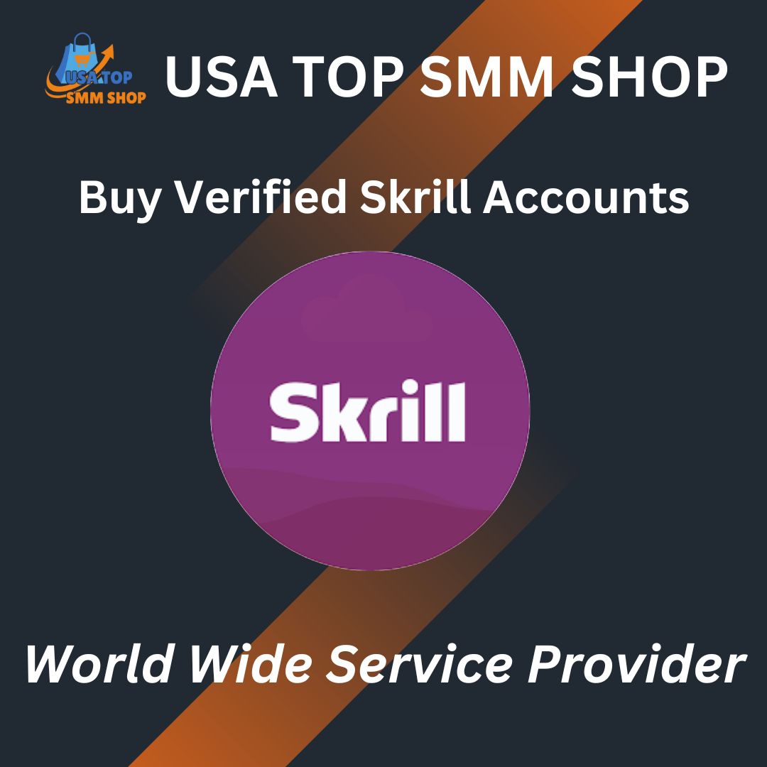 Buy Verified Skrill Accounts - USA Top SMM Shop