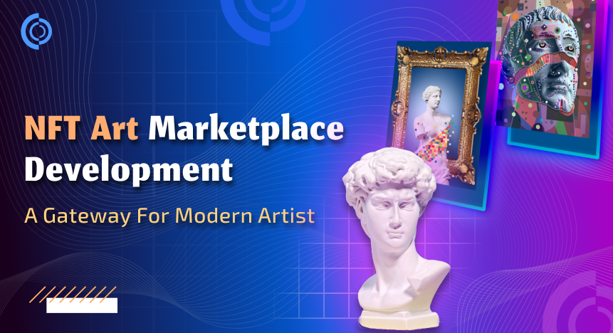 NFT Art Marketplace Development - A Guide for NFT Artists