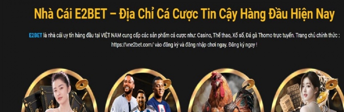 E2BET Sân Chơi Giải Trí Cao Cấp Tại Ch Cover Image