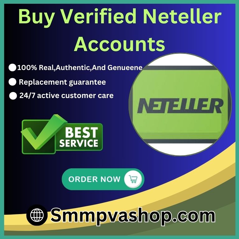 Buy Verified Neteller Accounts - 100% Verified & Safe