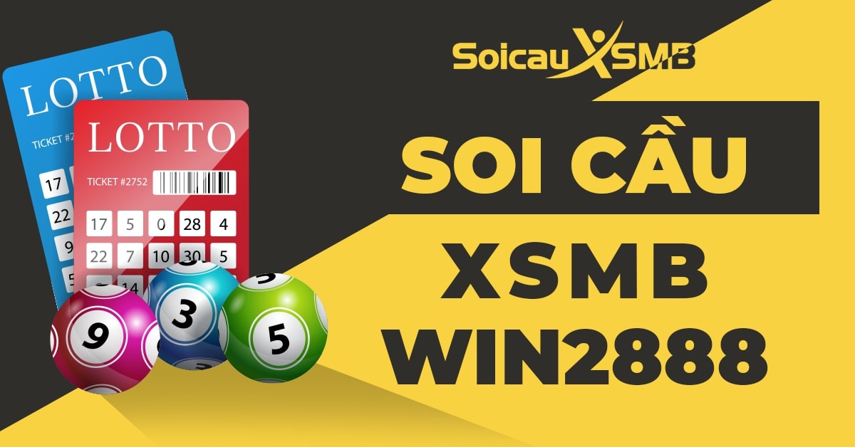 Soi cầu XSMB Win2888 VIP - Chốt số MB miễn phí mỗi ngày