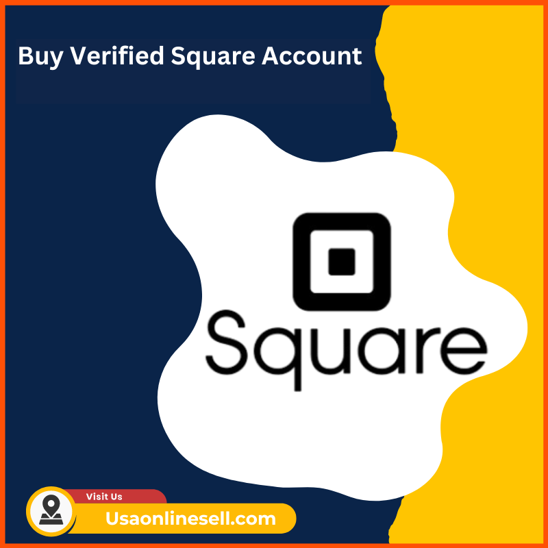 Buy Verified Square Accounts -100% Safe & Secored