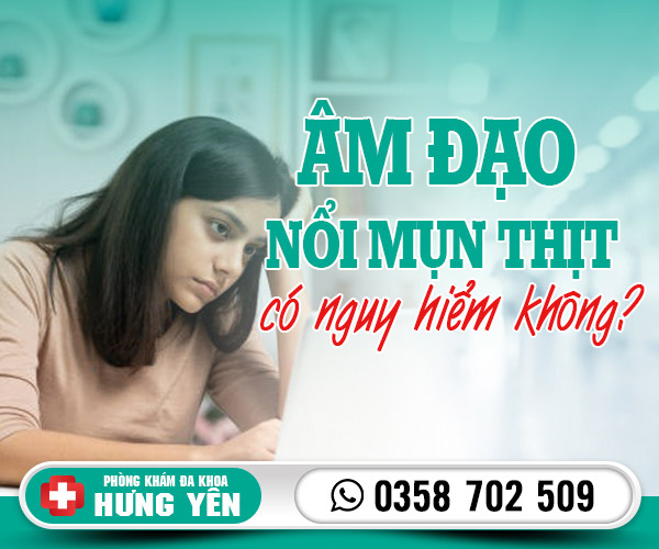 Âm đạo nổi mụn thịt: Nguyên nhân và cách điều trị an toàn