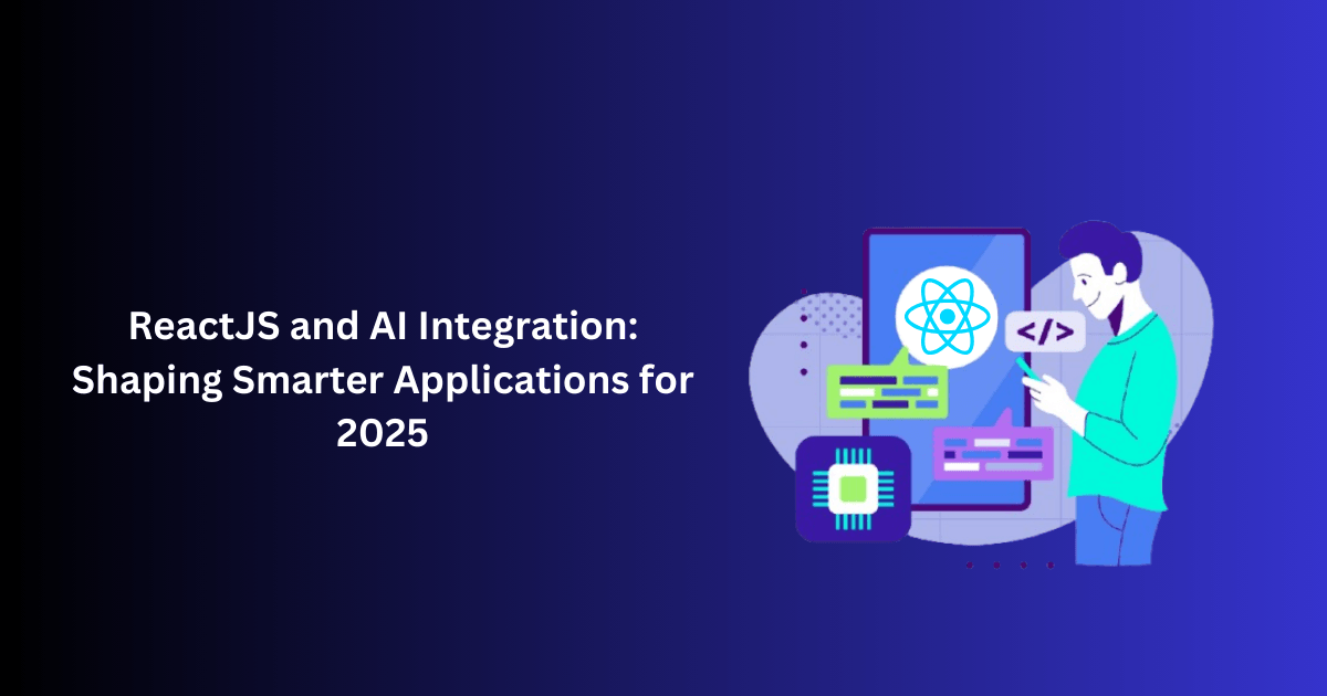 ReactJS and AI Integration: Shaping Smarter Application...