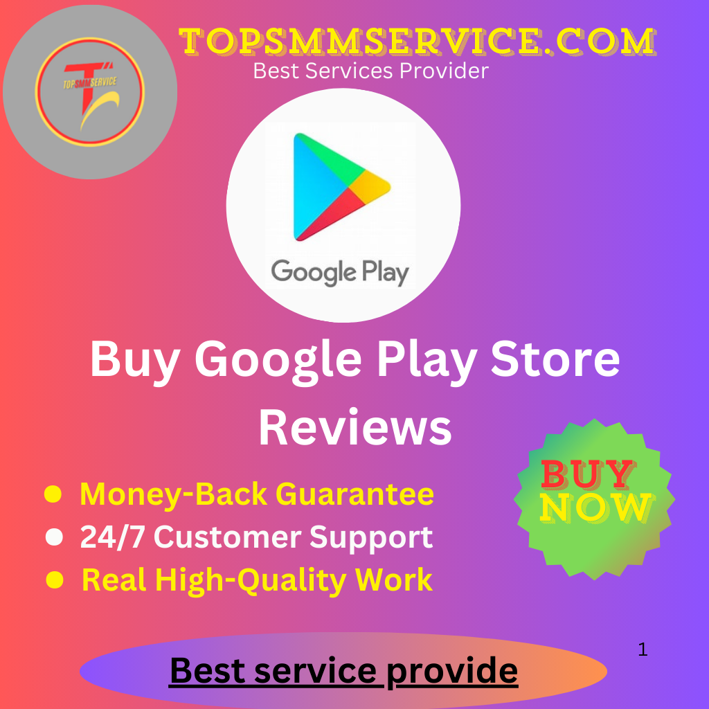 Buy Google Play Store Reviews - topsmmservice.com