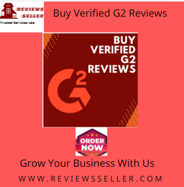 Buy Verified G2 Reviews - 100 % Safe Positive Reviewsseller