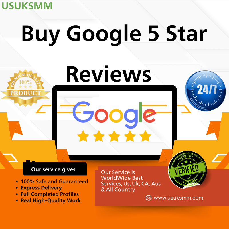 Buy Google 5 Star Reviews - 100% Us Uk Verified.