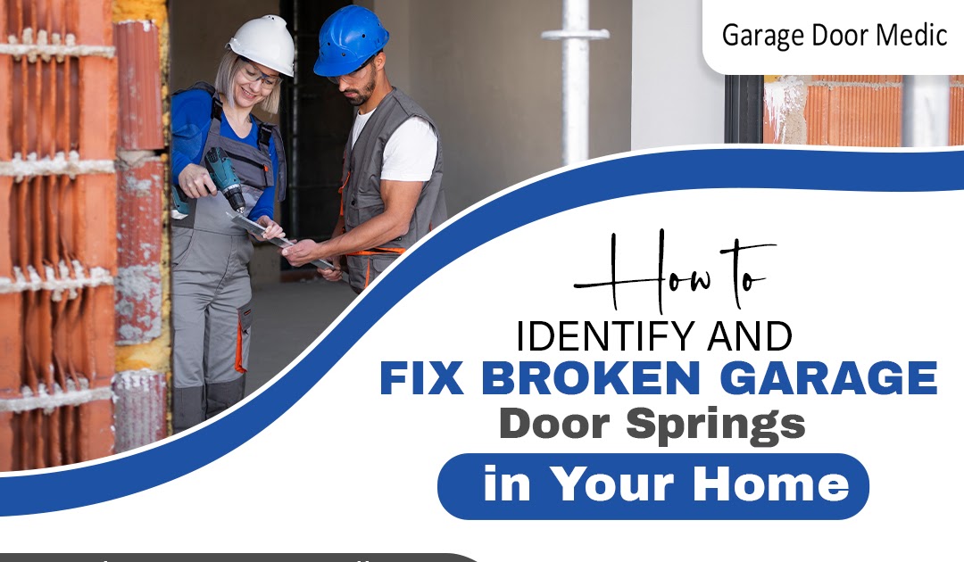 How to Identify and Fix Broken Garage Door Springs in Your Home