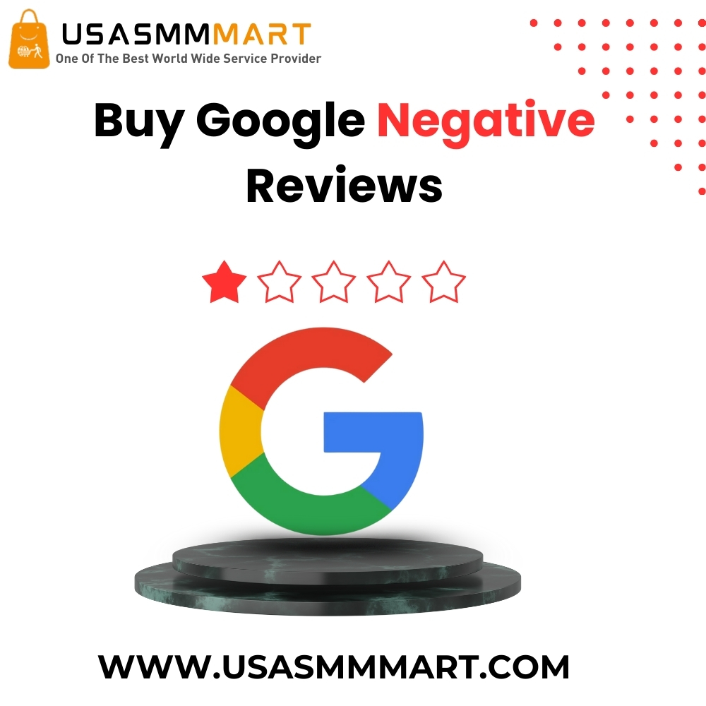 Buy Negative Google Reviews - USASMMMART