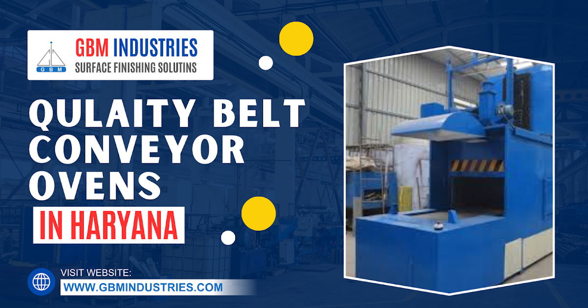 Best Manufacturer and Supplier of Belt Conveyor Oven | GBM Industries