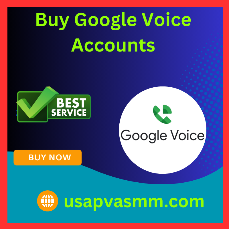 Buy Google Voice Accounts - 100% Safe Unique Number Available