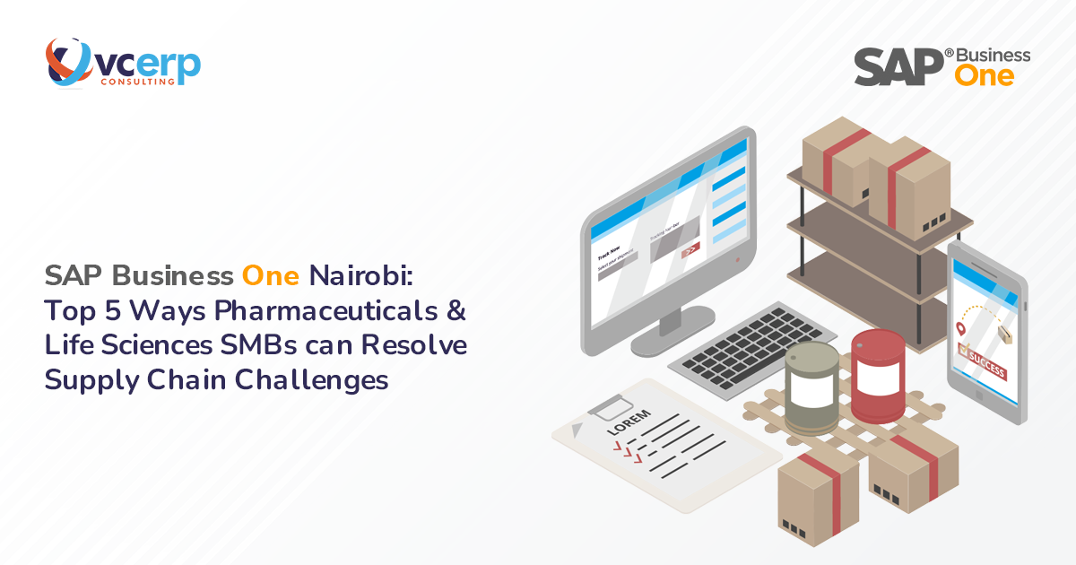 Build Resilient Supply Chains with SAP Business One ERP Nairobi