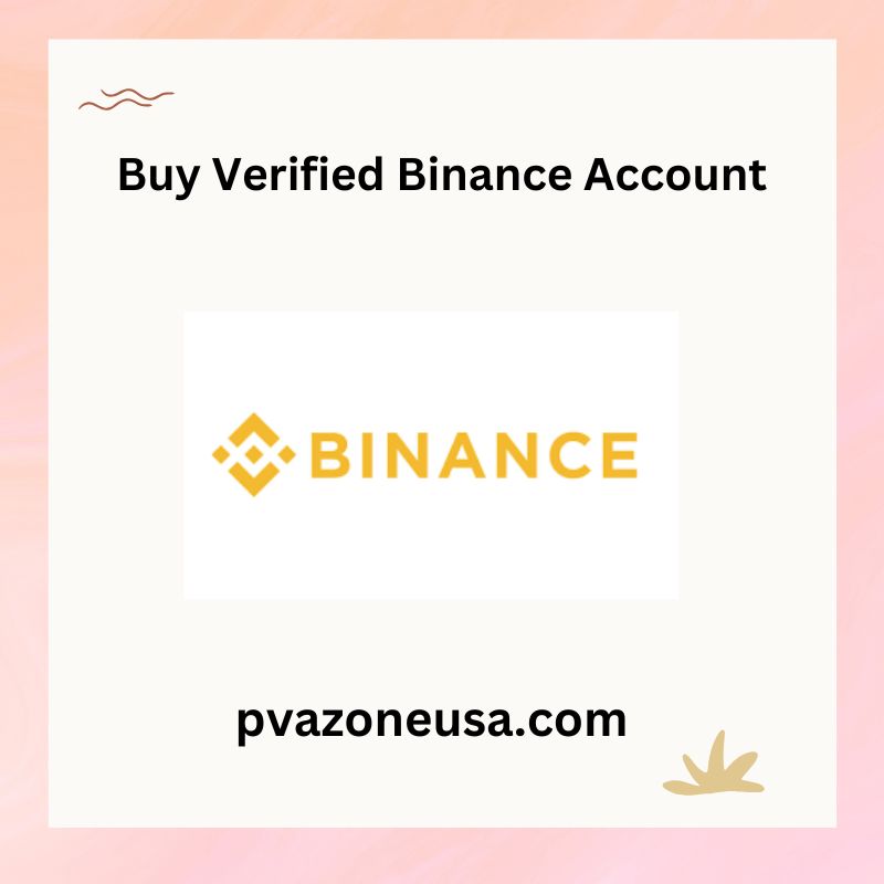 Buy Verified Binance Accounts - 100% KYC-Verified Accounts