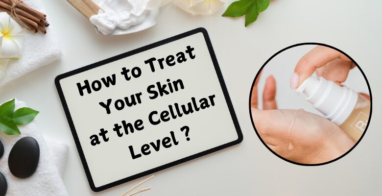 Ross Macdougald Explains How to Treat Your Skin at the Cellular Level - TechBullion