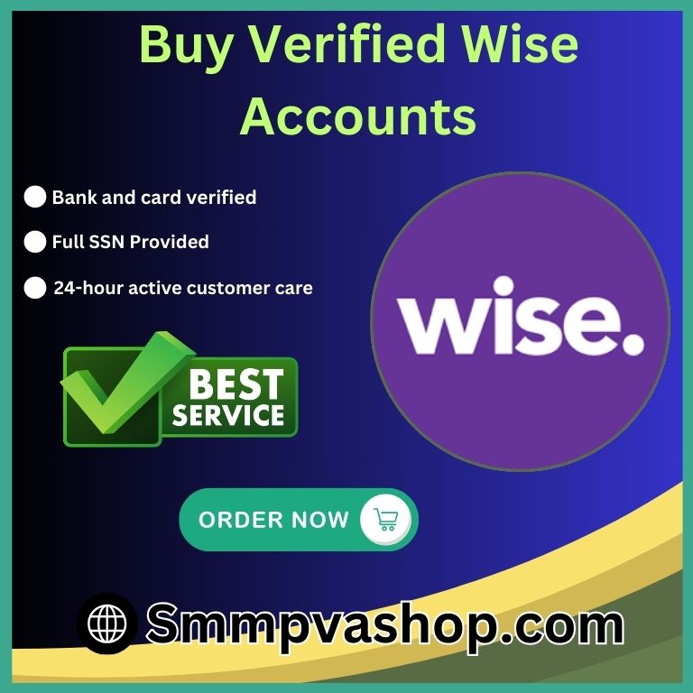 Buy Verified Wise Accounts -100 USA,UK & All Currency Enable