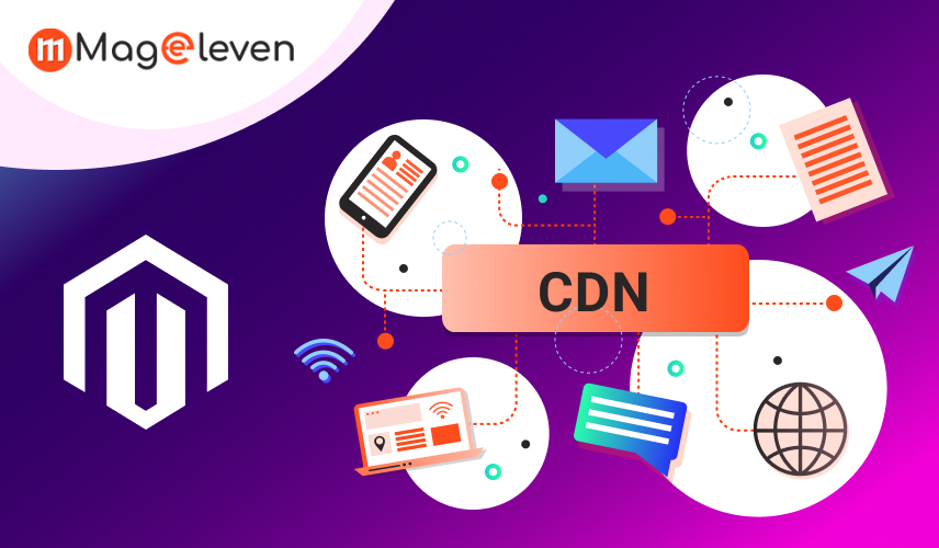 Easy Steps to Set Up Content Delivery Network (CDN) in Magento 2