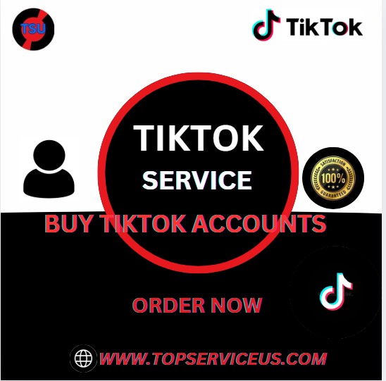 Buy TikTok Accounts - Top Service US Positive