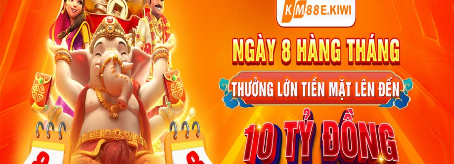 KM88 Sân Chơi Uy Tín Đẳng Cấp Top 1 C Cover Image