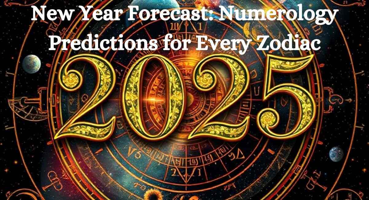 New Year Forecast: Numerology Predictions for Every Zodiac – Indian Astrology