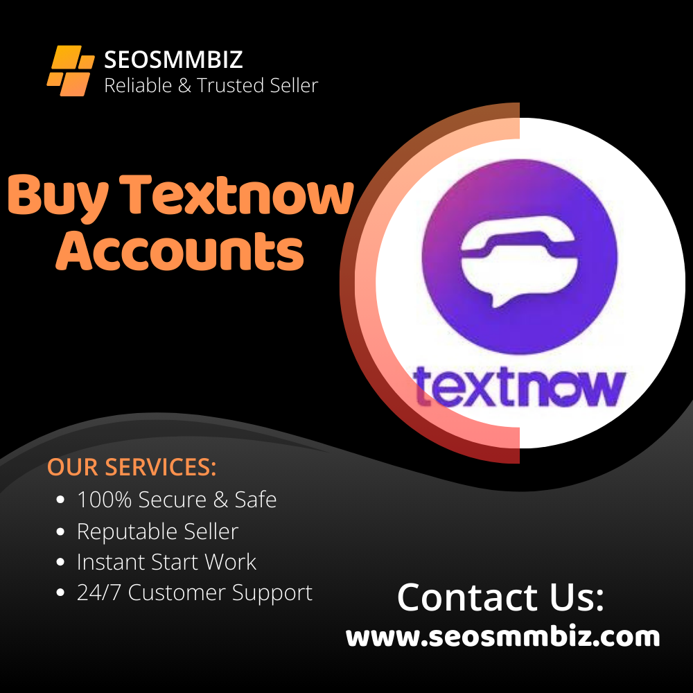 Buy Textnow Accounts - From SEOSMMBIZ Website