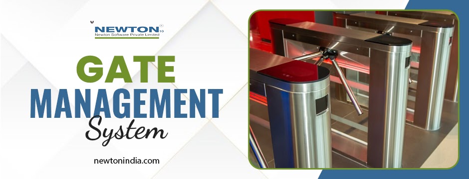 Unlock Efficiency with Newton Software Pvt Ltd's Gate Management System