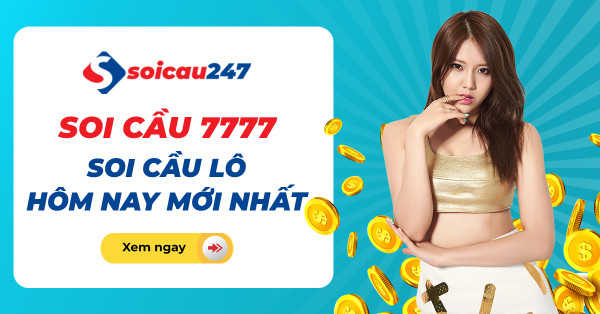 Soi cầu 7777 - Rồng Bạch Kim 7777 XSMB chính xác hôm nay