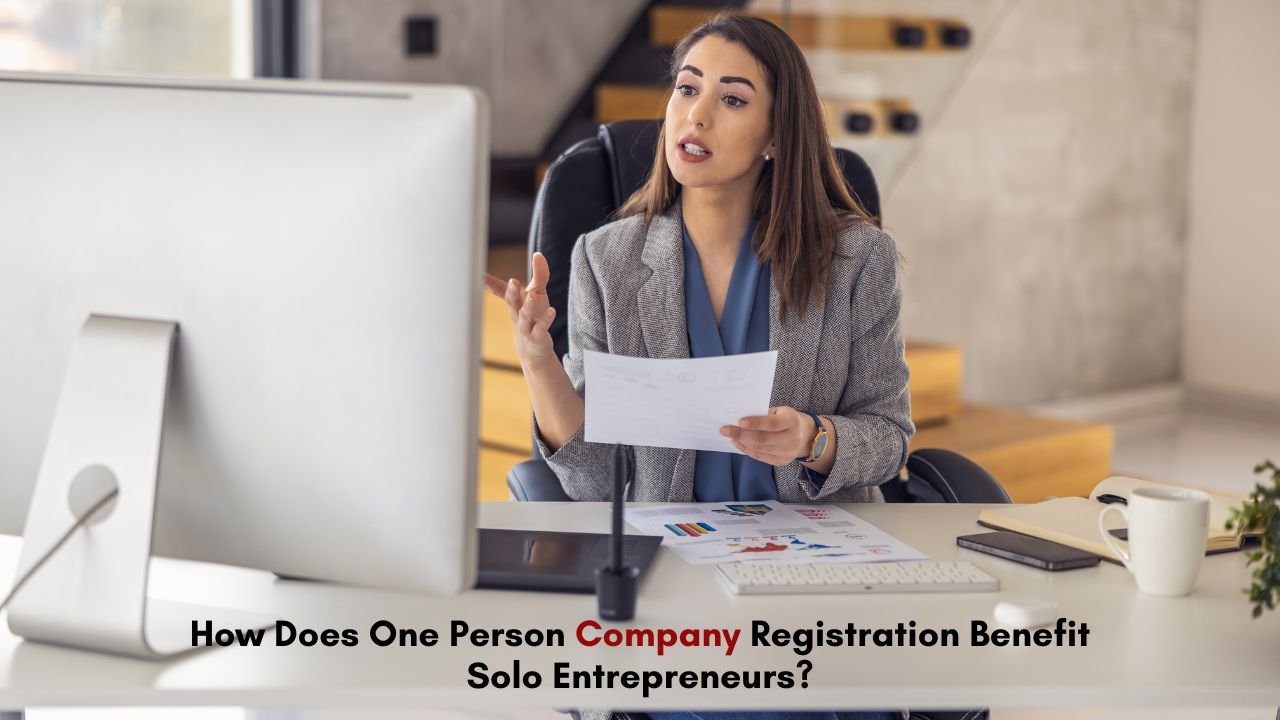 One Person Company Registration Benefit Solo Entrepreneurs